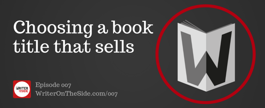 007 Choosing a book title that sells