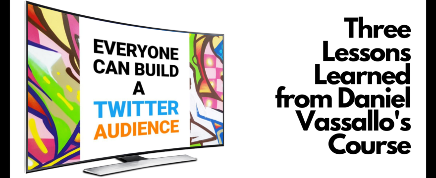 Everyone can build a Twitter Audience Daniel Vassallo