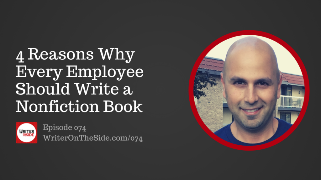 074 Four Reasons Why Every Employee Should Write a Nonfiction Book