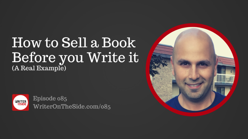085 How to Sell a Book Before you Write it