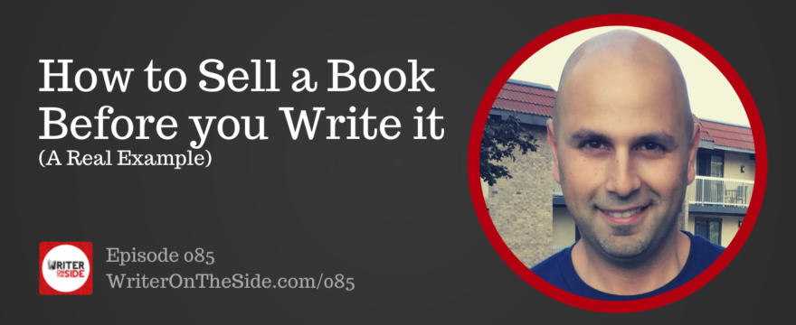 085 How to Sell a Book Before you Write it