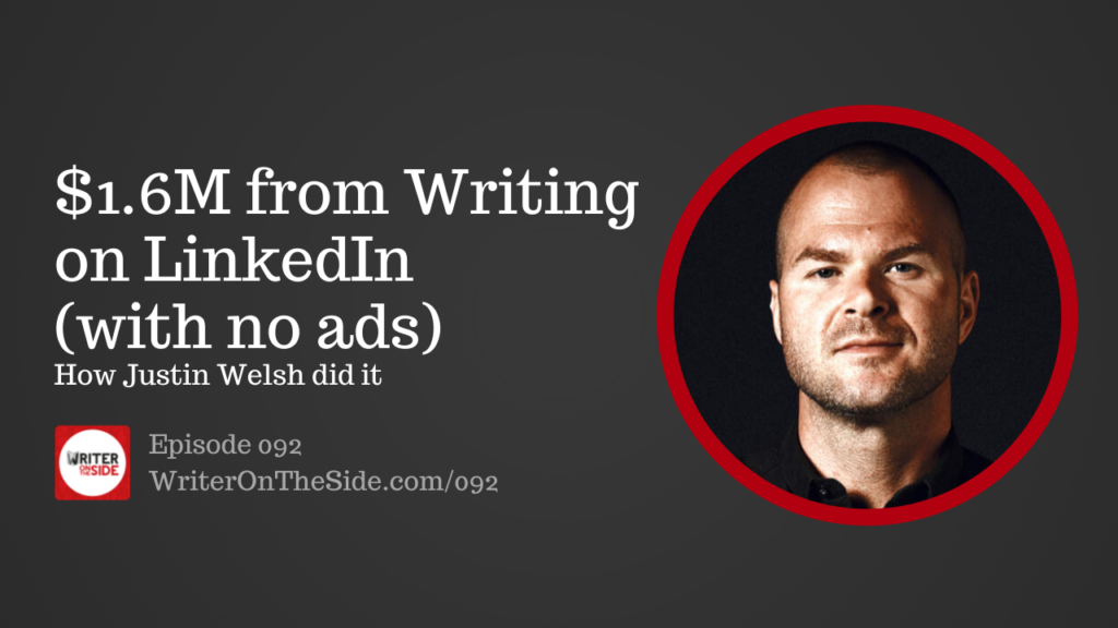 092 How Justin Welsh Made $1.6M from writing on LinkedIn