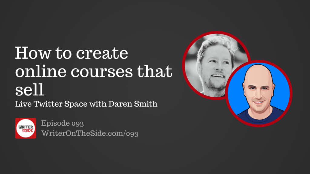 093 How to create online courses that sell with Daren Smith