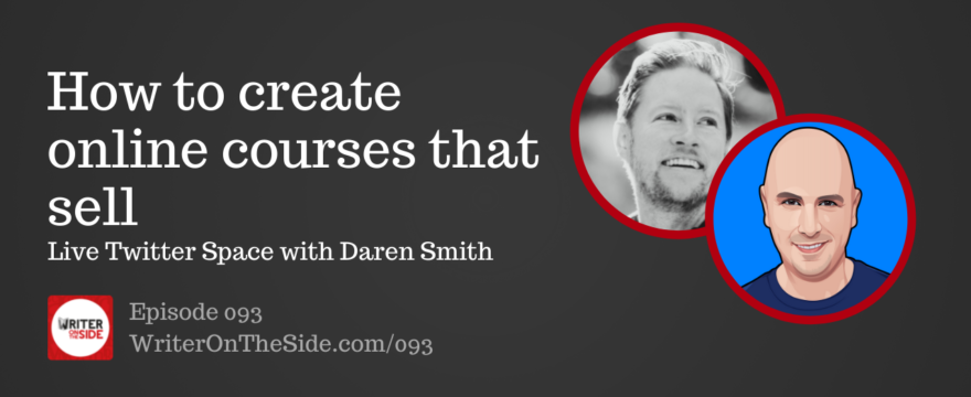 093 How to create online courses that sell with Daren Smith