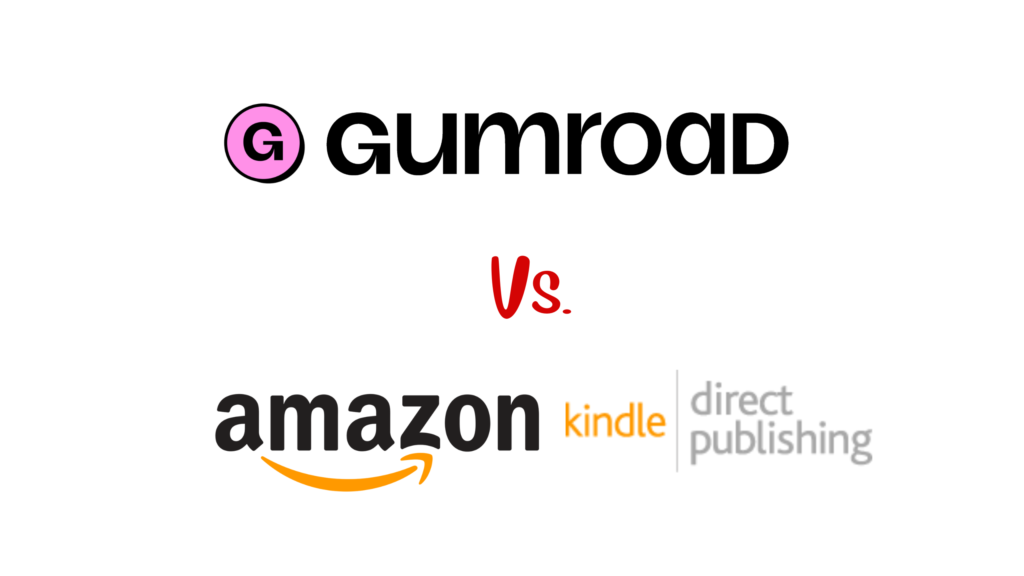 Gumroad vs Amazon KDP - Which is better for Authors