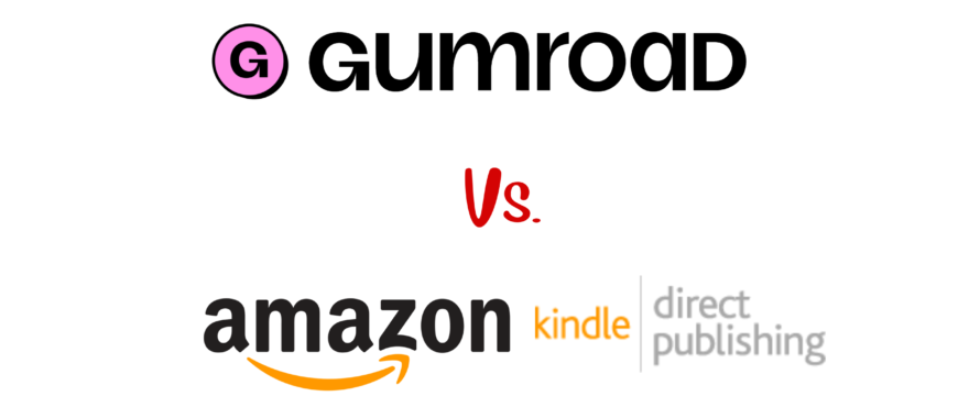 Gumroad vs Amazon KDP - Which is better for Authors