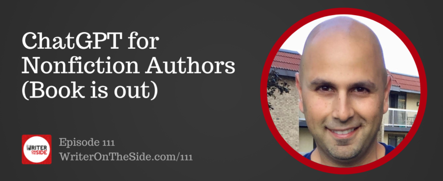 Ep. 111 ChatGPT for Nonfiction Authors - Book is out