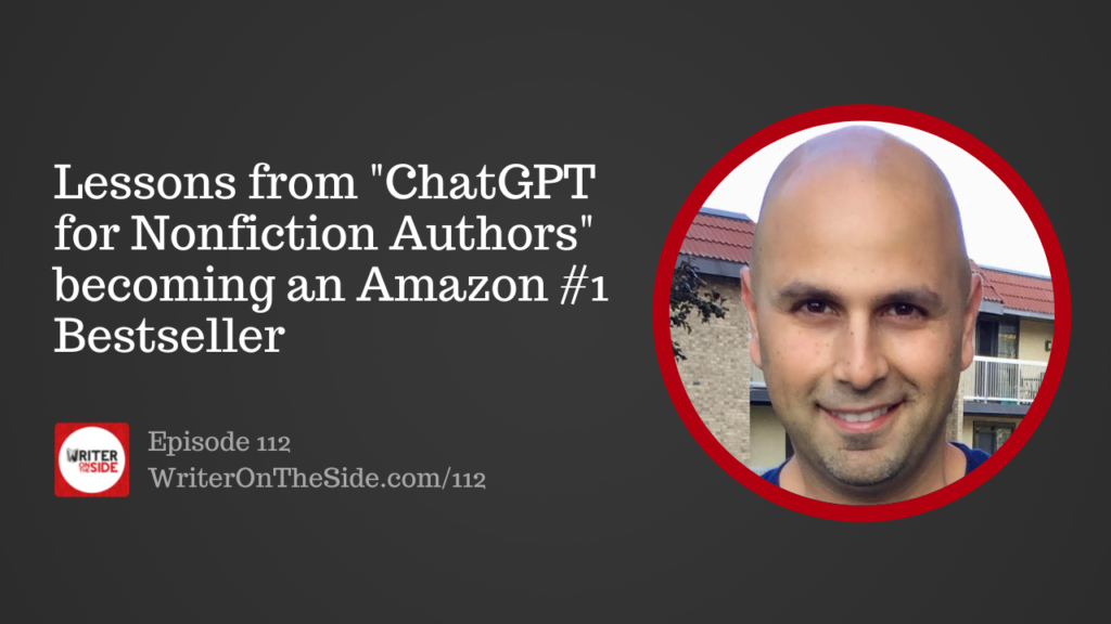 Ep. 112 Lessons from ChatGPT for Nonfiction Authors becoming an Amazon #1 Bestseller