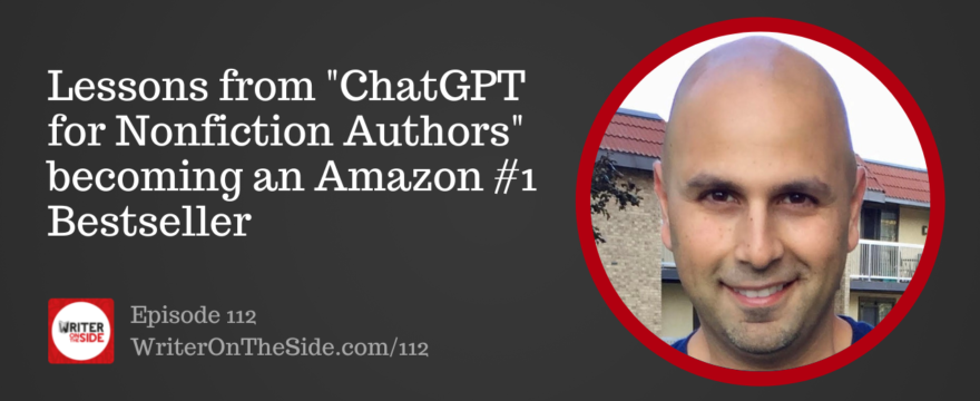 Ep. 112 Lessons from ChatGPT for Nonfiction Authors becoming an Amazon #1 Bestseller