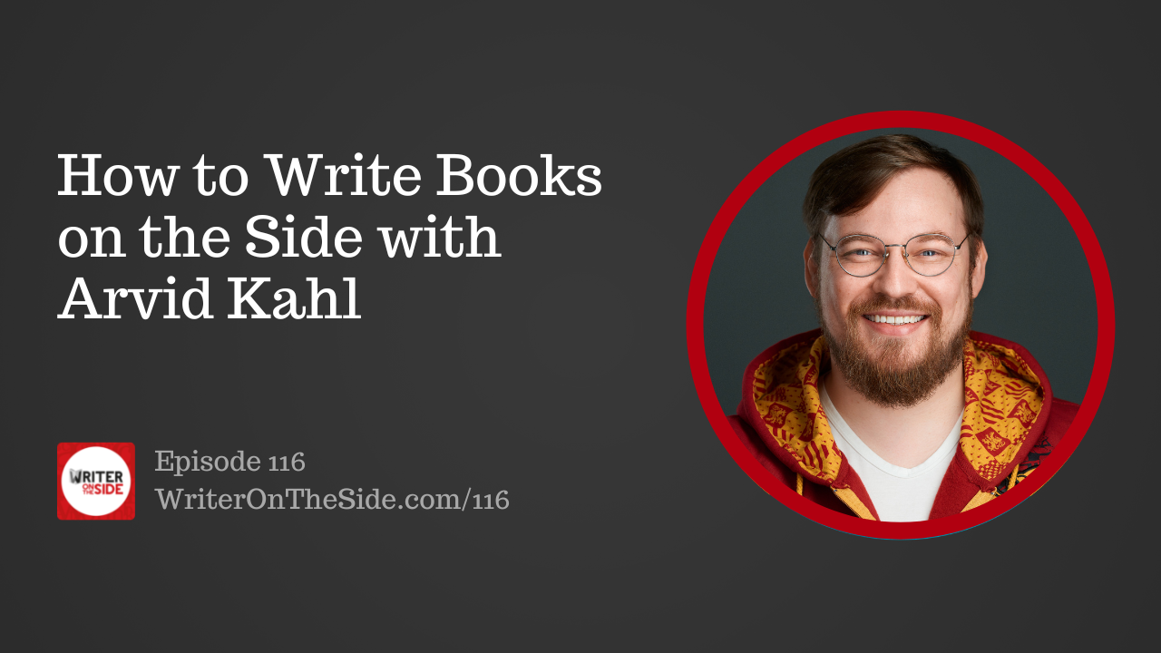 Ep. 116 How to Write Books on the Side with Arvid Kahl