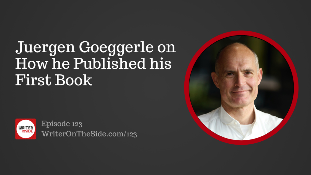 123 Juergen Goeggerle on How he Published his First Book