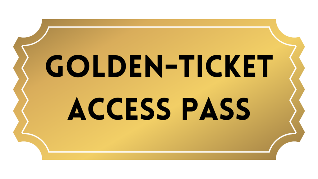 Golden-ticket access pass
